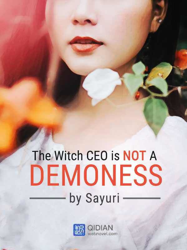 The Witch CEO is NOT a Demoness [Completed] (Editing–On Process)
